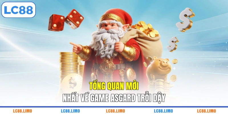 Tổng quan mới nhất về game Asgard trỗi dậy